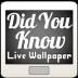 Did You Know Live Wallpaper 350k