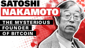 Who is Satoshi Nakamoto of Bitcoin?